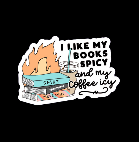 I Like My Books Spicy & My Coffee Icy Sticker