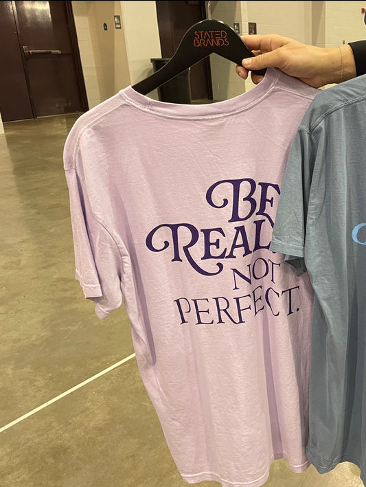 Be Real Not Perfect Short Sleeve